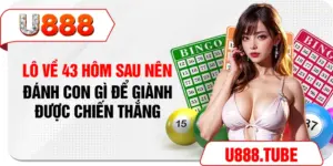 Lô Về 43 Hôm Sau Nên Đánh Con Gì Để Giành Được Chiến Thắng